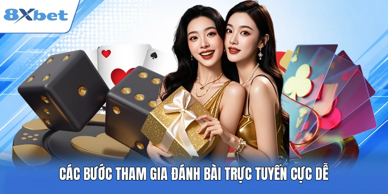 Các bước tham gia đánh bài trực tuyến cực dễ