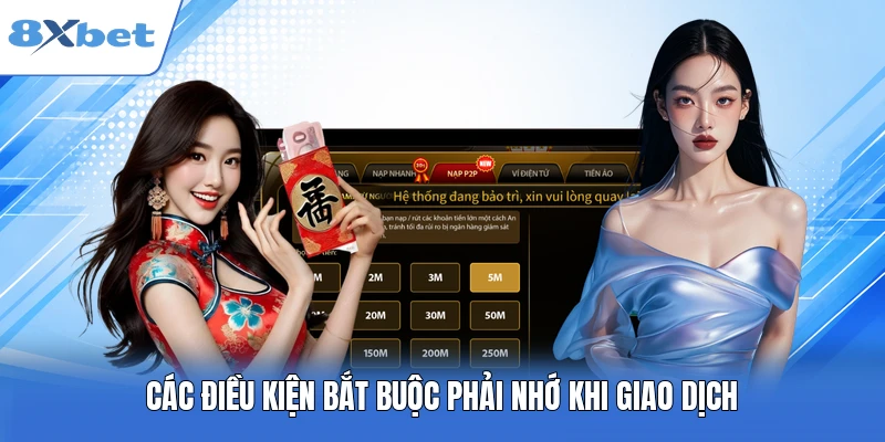 Các điều kiện bắt buộc phải nhớ khi giao dịch