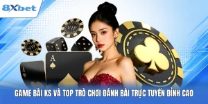 Game Bài KS Và Top Trò Chơi Đánh Bài Trực Tuyến Đỉnh Cao