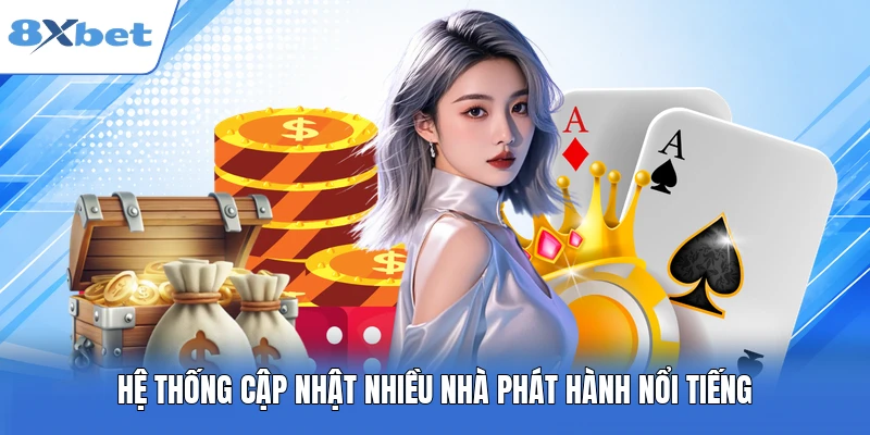 Hệ thống cập nhật nhiều nhà phát hành nổi tiếng