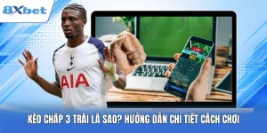 Kèo Chấp 3 Trái Là Sao? Hướng Dẫn Chi Tiết Cách Chơi