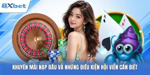Khuyến Mãi Nạp Đầu Và Những Điều Kiện Hội Viên Cần Biết