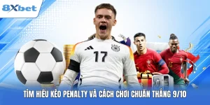 Tìm Hiểu Kèo Penalty Và Cách Chơi Chuẩn Thắng 9/10